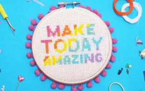 'Make Today Amazing' Cross Stitch Kit