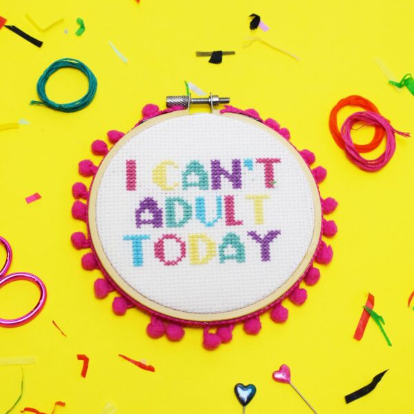 'I CAN'T ADULT TODAY' Cross Stitch Kit