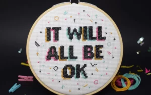 'It Will All Be Ok' Cross Stitch Kit