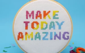 'Make Today Amazing' Cross Stitch Kit