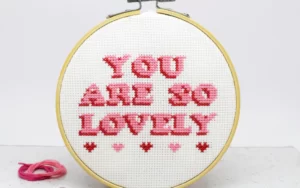 'You Are So Lovely' Cross Stitch Kit