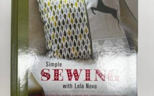 Simple Sewing with Lola Nova